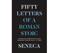 Seneca: Fifty Letters of a Roman Stoic