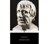 Seneca: Letters from a Stoic: Epistulae Morales Ad Lucilium (Penguin Classics) [