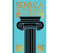 Seneca: Letters from a Stoic: Gilded Pocket Edition (Arcturus Ornate Classics)