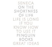 Seneca On the Shortness of Life (Paperback) Penguin Great Ideas (US IMPORT)