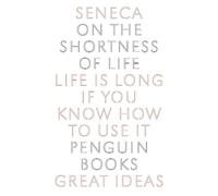 Seneca On the Shortness of Life (Paperback) Penguin Great Ideas (US IMPORT)