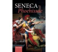 Seneca: Phoenissae : Edited with Introduction, Translation, and Commentary