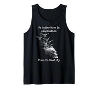 Seneca Quote We Suffer More in Imagination Than Reality Tank Top