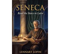 Seneca: Read the Stoics in Latin