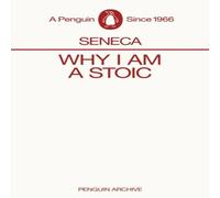 Seneca Why I am a Stoic Paperback Book Seneca Multicolor