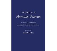 Seneca's "Hercules Furens": A Critical Text with Introduction and Commentary: 45 (Cornell Studies in Classical Philology)