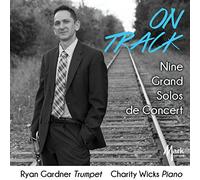 Senee / Erlanger / Balay / Hue / Gardner / Wicks - on Track-Nine Grand Solos de Concert