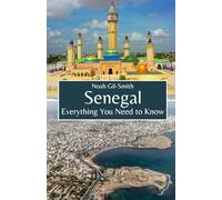 Senegal: Everything You Need to Know