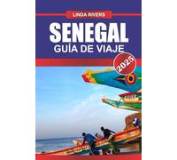 SENEGAL Guía de Viaje 2025: Experimente la música dinámica, las ricas tradiciones y la belleza costera en el centro cultural de África Occidental.
