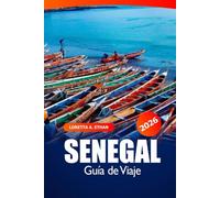 Senegal Guía de viaje 2026: Explora Dakar Destino de visita obligada, cultura, mercado, playas, monumentos históricos y consejos esenciales en África Occidental