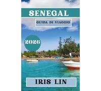 SENEGAL GUIDA DI VIAGGIO 2026
