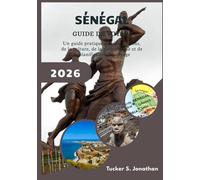 Sénégal Guide de voyage 2026: Un guide pratique des destinations, de la culture, de la gastronomie et de la planification de voyage