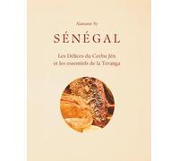 Sénégal: Les Délices du Ceebu Jën et les essentiels de la Teranga