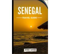 Senegal Travel Guide: Journey Beyond the Tourist Trail from top attractions, restaurant, cuisines and more.