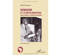 Senghor et la Decolonisation Radio Dissoo la Revolte Paysanne de Michel Bourgeois (29 décembre 2011) Broché