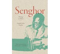 Senghor: Writings on Politics: Senghor for the Ages (Theory in Forms)