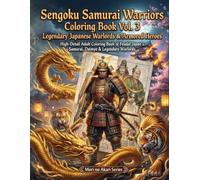 Sengoku Samurai Warriors Coloring Book Vol. 3: Legendary Japanese Warlords & Armored Heroes: High-Detail Adult Coloring Book of Feudal Japan's ... (Mori no Akari: Samurai Coloring Book Series)