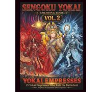 SENGOKU YOKAI Coloring Book Vol.2: YOKAI EMPRESSES: 15 Yokai Empresses Who Rule the Battlefield