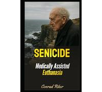 Senicide: Medically Assisted Euthanasia (Redpilled Rational (satire))
