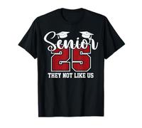 Senior 2025 Class of 25 They Not Like Cute Us Back To School T-Shirt