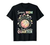Senior 2026 Basketball Mom Final Quarter Varsity Game Day T-Shirt