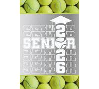 Senior 2026 Tennis Ball: Blank 120 Page Lined Journal/Notebook/Poetry/Lyric Book