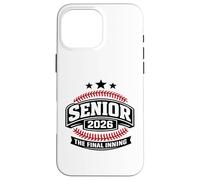 Senior 2026 The Final Inning Baseball Graduation Case for iPhone 16 Pro Max