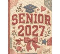 Senior 2027 Soft Stitch Composition Notebook: Cute Embroidered Patchwork Wide Ruled Journal for High School Senior Girls, Class Notes, Homework and Senior Year Memories