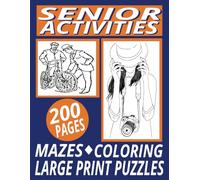 Senior Activities: LARGE PRINT Activity Book for Seniors Featuring Mazes, Sudoku Puzzles and Vintage Illustrations for Coloring, Easy-to-Read, 8.5 x ... 200 Pages. (Activity Books by Michael Martin)