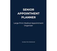 SENIOR APPOINTMENT PLANNER: Large Print Medical Appointment Organizer
