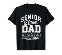 Senior Band Dad & Class of 2027. Marching Band Dad T-Shirt