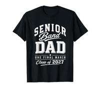 Senior Band Dad & Class of 2027. Marching Band Dad Value Graphic T-Shirt