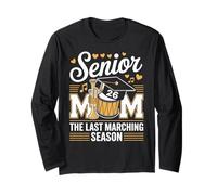 Senior Band Mom 2026 The Last Marching Season Long Sleeve T-Shirt