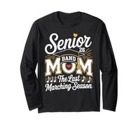 Senior Band Mom 2026 The Last Marching Season Long Sleeve T-Shirt