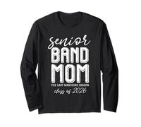 Senior Band Mom The Last Marching Season Class of 2026 Long Sleeve T-Shirt