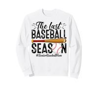Senior Baseball Mom Last Season The Last Baseball Season Sweatshirt