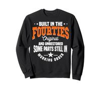 Senior Citizen Birthday Fourties 1940s Retiree Bday Sweatshirt