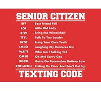 Senior Citizen Texting Code: Funny Gag Gift Over the Hill Notebook