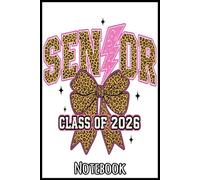 Senior Class of 2026 Leopard Bow Notebook: Stylish 6"x9" Journal with 110 College - Perfect for Notes, Ideas, and Everyday Writing