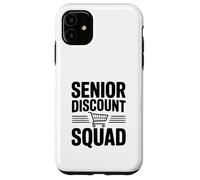 Senior Discount Squad Team Humor for Seniors Case for iPhone 11