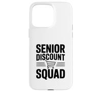 Senior Discount Squad Team Humor for Seniors Case for iPhone 15 Pro Max