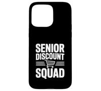 Senior Discount Squad Team Humor for Seniors Case for iPhone 15 Pro Max