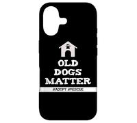 Senior Dog Quote Old Dogs Matter Adopt Rescue Senior Dogs Case for iPhone 17