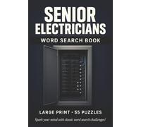 Senior Electricians Word Search Book: Large Print Word Searches for Retired Electricians and Skilled Tradesmen-55 Puzzles to Boost Focus, Relaxation, ... in Retirement Life (Electrician Series)