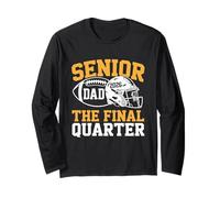 Senior Football Dad Father The Final Quarter 2026 Game Day Long Sleeve T-Shirt