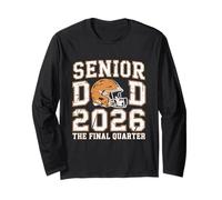 Senior Football Dad Father The Final Quarter 2026 Game Day Long Sleeve T-Shirt