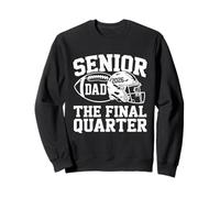 Senior Football Dad Father The Final Quarter 2026 Game Day Sweatshirt
