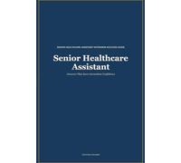 Senior Healthcare Assistant Interview Guide