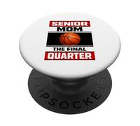 Senior Mom Class of 2026 Basketball The Final Quarter Womens PopSockets Adhesive PopGrip