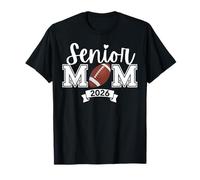 Senior Mom Class of 2026 Football Mom Graduation 2026 T-Shirt